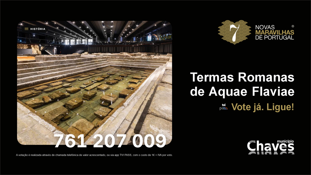 Termas Romanas de Aquae Flaviae entre os 147 patrimónios finalistas às 7 Maravilhas® de Portugal